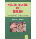 Health, Illness and Healing: Themes and Issues in Medical Anthropology
